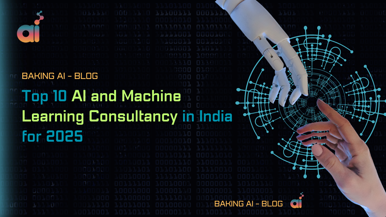 Top 10 AI and Machine Learning Consultancy in India for 2025