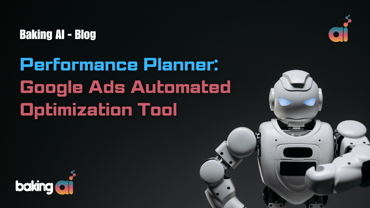 Performance Planner: Google Ads Automated Optimization Tool