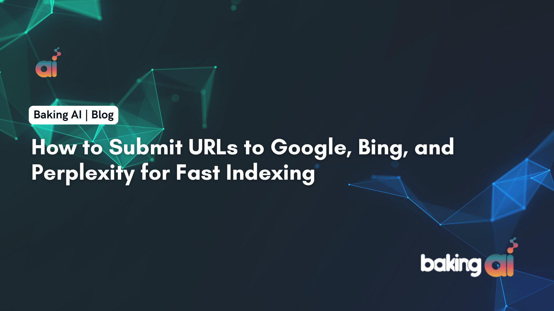 Step-by-Step: Submit URLs to Google, Bing, and Perplexity for Faster Indexing
