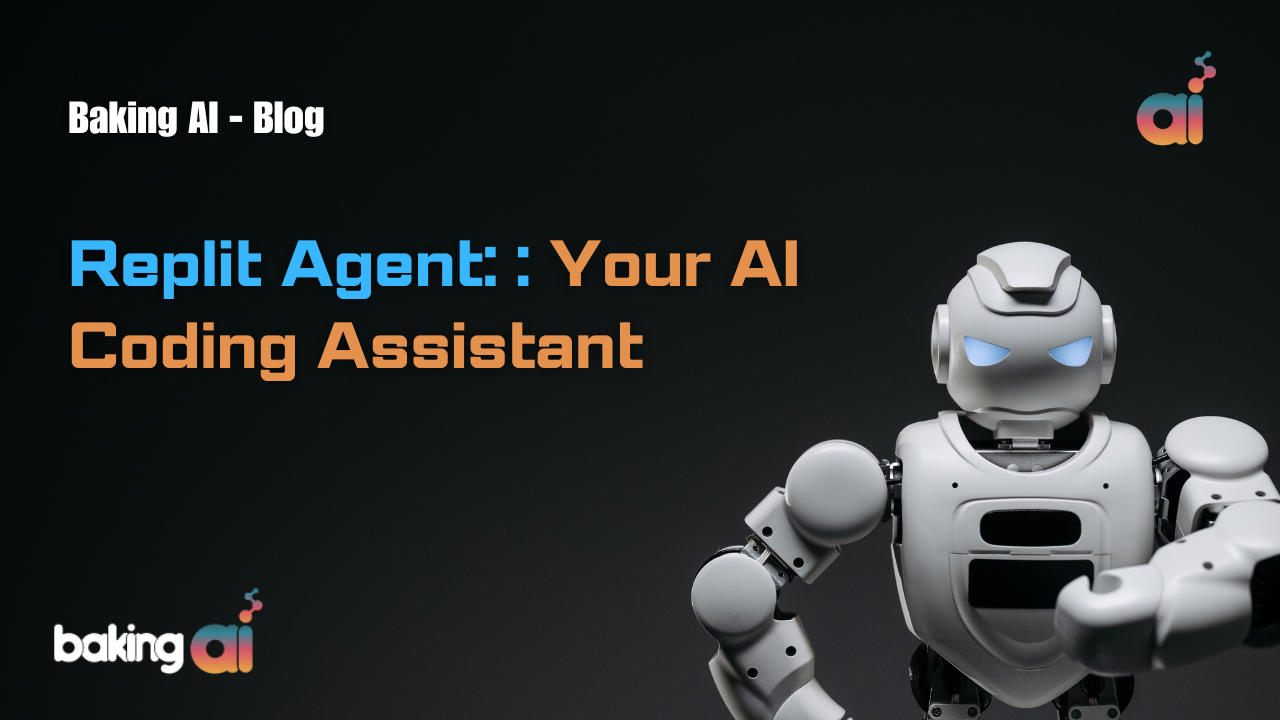 Replit Agent: Revolutionizing AI-Assisted Coding | Baking AI