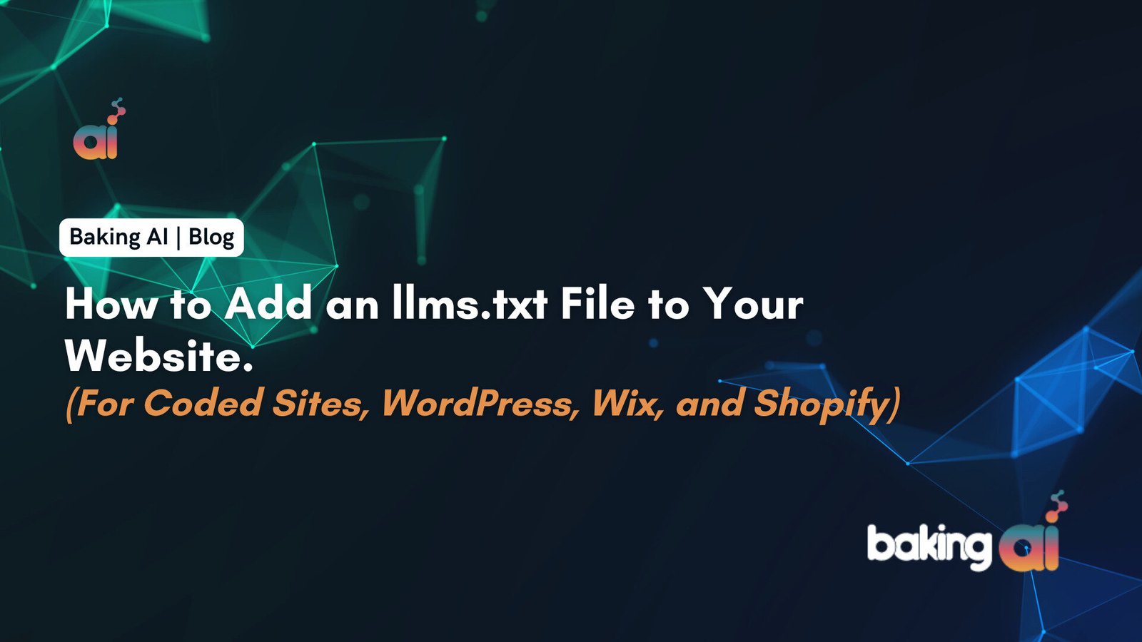 how to implement llms.txt on websites like WordPress, Wix, Shopify, and custom code | Baking AI